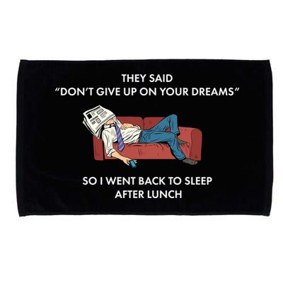 Don't Give Up On Your Dreams Funny Microfiber Hand Towel