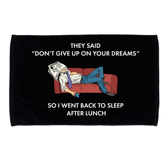 Don't Give Up On Your Dreams Funny Microfiber Hand Towel