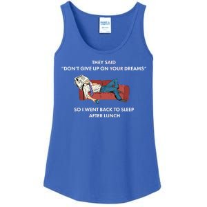 Don't Give Up On Your Dreams Funny Ladies Essential Tank