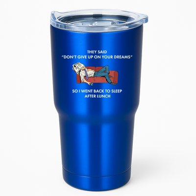 Don't Give Up On Your Dreams Funny Tumbler