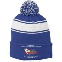 Don't Give Up On Your Dreams Funny Stripe Pom Pom Beanie
