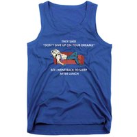 Don't Give Up On Your Dreams Funny Tank Top