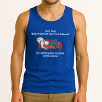 Don't Give Up On Your Dreams Funny Tank Top