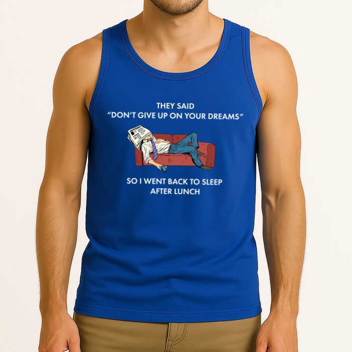 Don't Give Up On Your Dreams Funny Tank Top