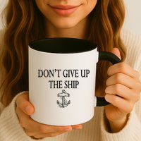 Don't Give Up The Ship Mug