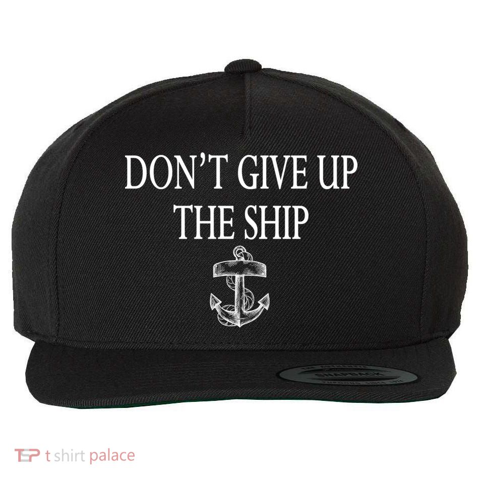 Don't Give Up The Ship Wool Snapback Cap