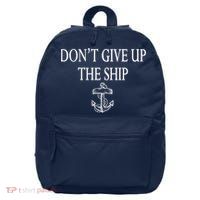 Don't Give Up The Ship 16 in Basic Backpack