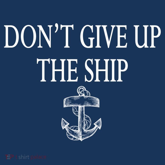 Don't Give Up The Ship Poster