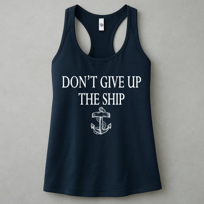 Don't Give Up The Ship Womens Tank Top