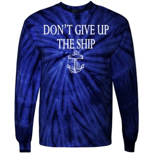 Don't Give Up The Ship Tie-Dye Long Sleeve Shirt