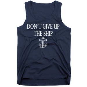 Don't Give Up The Ship Tank Top