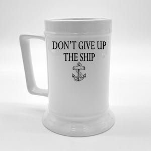 Don't Give Up The Ship Beer Stein