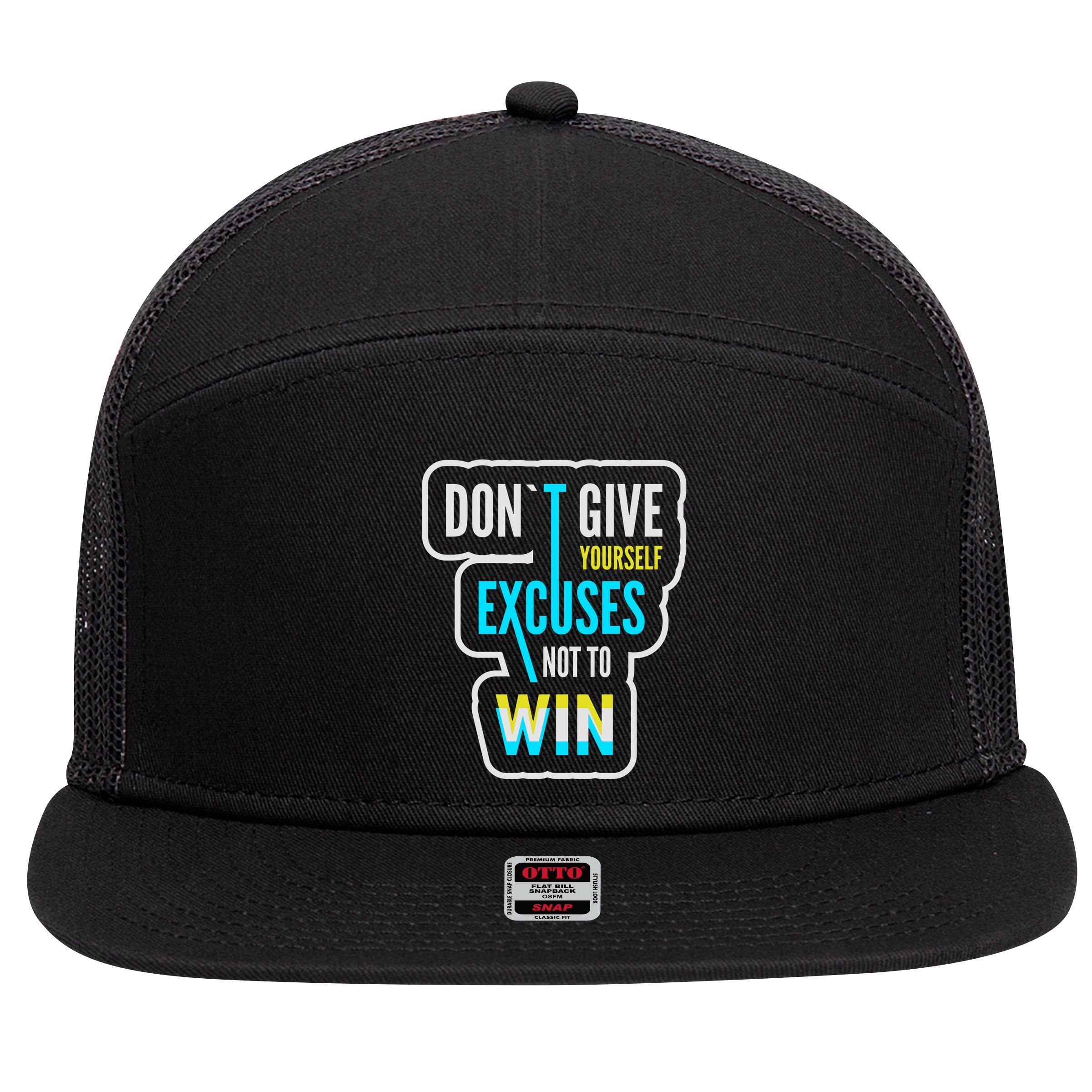 Don't Give Yourself Excuses Not To Win 7 Panel Mesh Trucker Snapback Hat