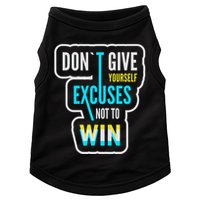 Don't Give Yourself Excuses Not To Win Doggie Tank