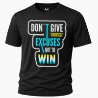 Don't Give Yourself Excuses Not To Win Performance Shirt