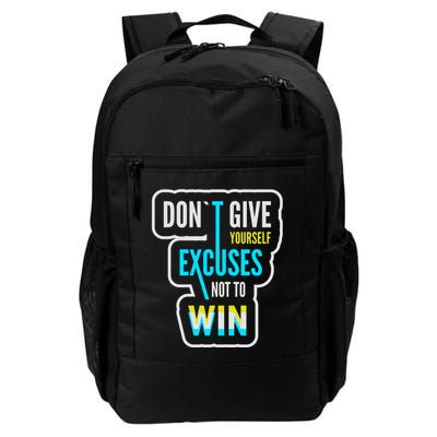 Don't Give Yourself Excuses Not To Win Backpack