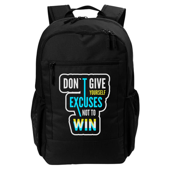 Don't Give Yourself Excuses Not To Win Backpack