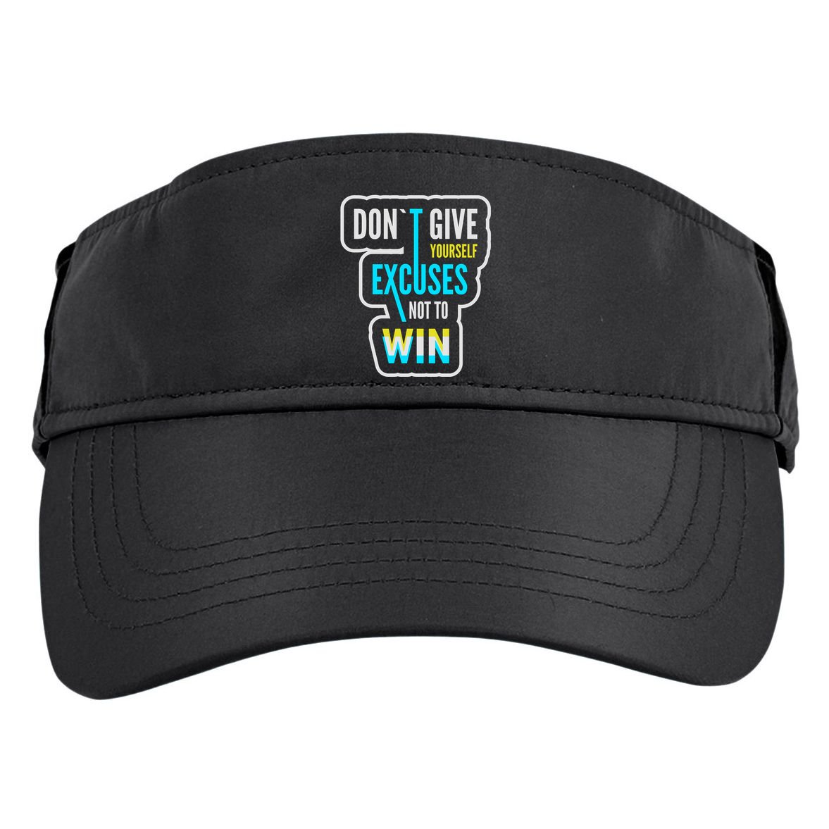 Don't Give Yourself Excuses Not To Win Adult Drive Performance Visor