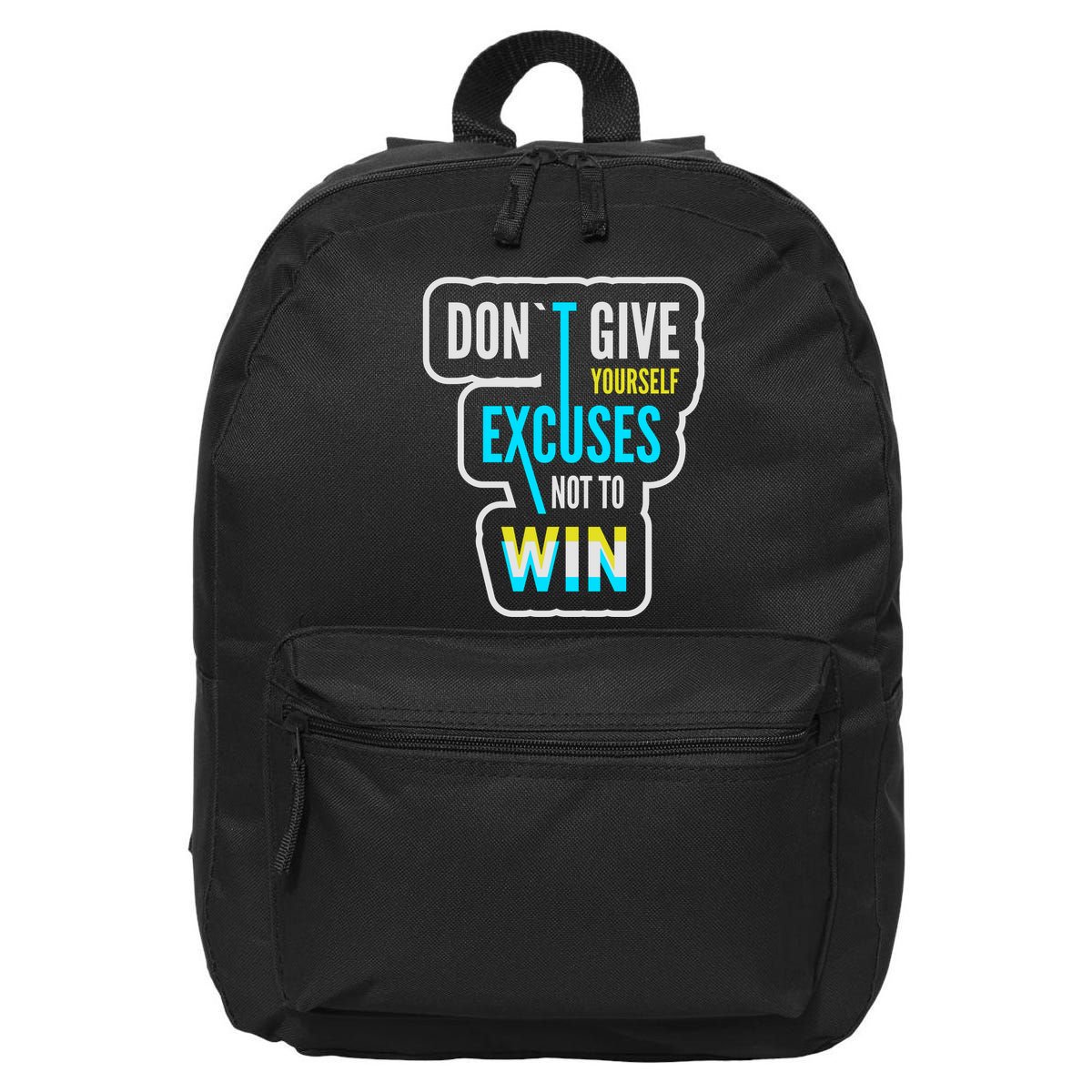 Don't Give Yourself Excuses Not To Win 16 in Basic Backpack