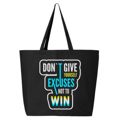 Don't Give Yourself Excuses Not To Win 25L Jumbo Tote