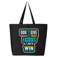 Don't Give Yourself Excuses Not To Win 25L Jumbo Tote