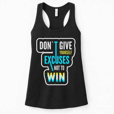 Don't Give Yourself Excuses Not To Win Womens Tank Top