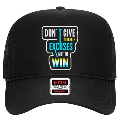 Don't Give Yourself Excuses Not To Win Trucker Hat