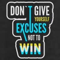 Don't Give Yourself Excuses Not To Win Trucker Hat