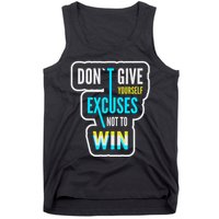 Don't Give Yourself Excuses Not To Win Tank Top