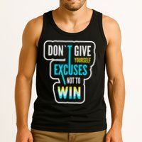 Don't Give Yourself Excuses Not To Win Tank Top