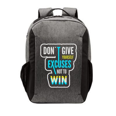 Don't Give Yourself Excuses Not To Win Vector Backpack