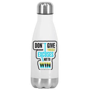 Don't Give Yourself Excuses Not To Win Stainless Steel Insulated Water Bottle