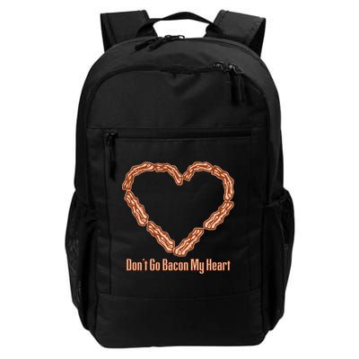 Don't Go Bacon My Heart Backpack
