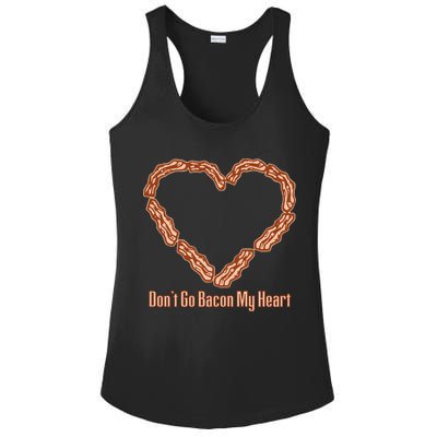 Don't Go Bacon My Heart Ladies PosiCharge Competitor Racerback Tank