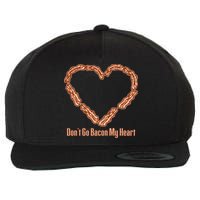 Don't Go Bacon My Heart Wool Snapback Cap