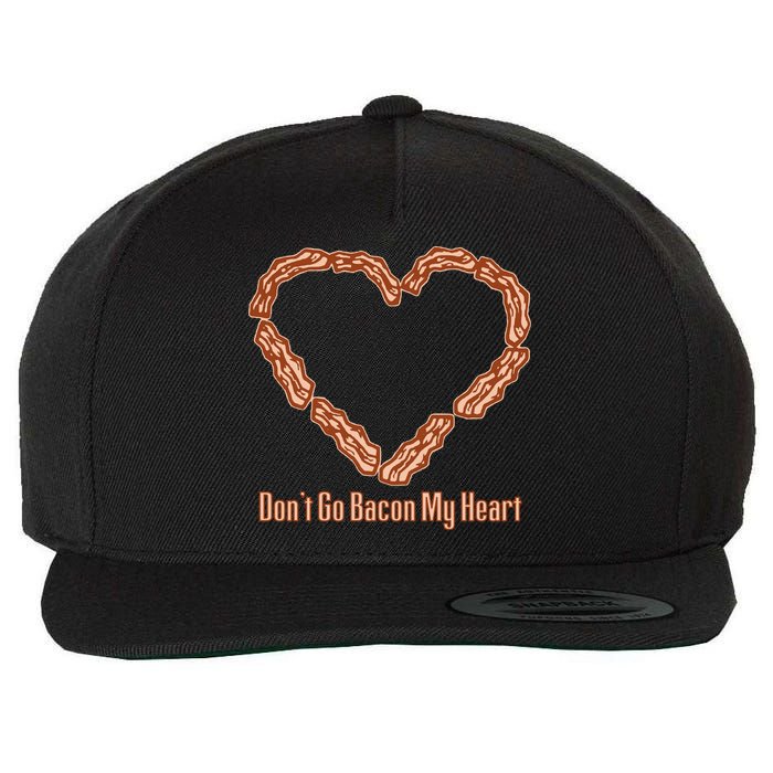 Don't Go Bacon My Heart Wool Snapback Cap