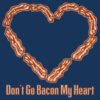 Don't Go Bacon My Heart Infant Baby Jersey Bodysuit