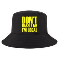 Don't Hassle Me I'm Local Funny Spring Break Beach Surfing Cool Comfort Performance Bucket Hat