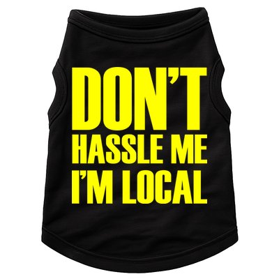 Don't Hassle Me I'm Local Funny Spring Break Beach Surfing Doggie Tank