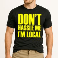 Don't Hassle Me I'm Local Funny Spring Break Beach Surfing Performance Shirt