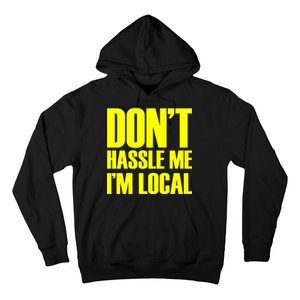 Don't Hassle Me I'm Local Funny Spring Break Beach Surfing Hoodie