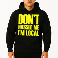 Don't Hassle Me I'm Local Funny Spring Break Beach Surfing Hoodie