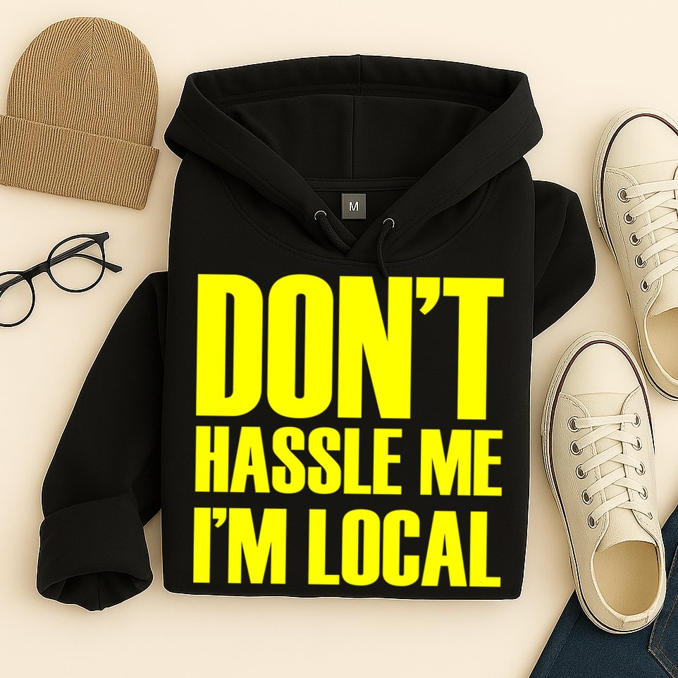 Don't Hassle Me I'm Local Funny Spring Break Beach Surfing Hoodie