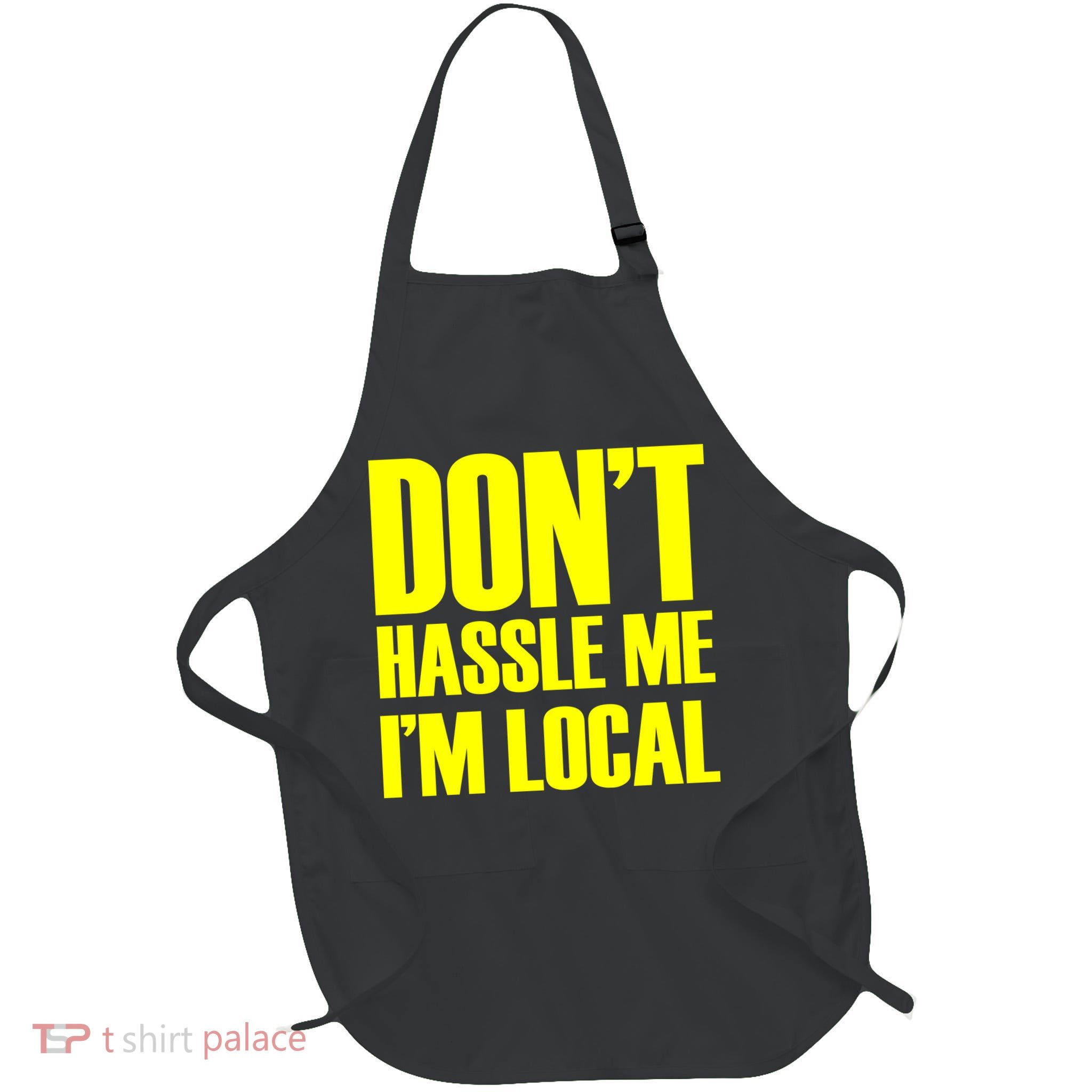 Don't Hassle Me I'm Local Funny Spring Break Beach Surfing Full-Length Apron With Pockets