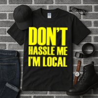 Don't Hassle Me I'm Local Funny Spring Break Beach Surfing Tall T-Shirt