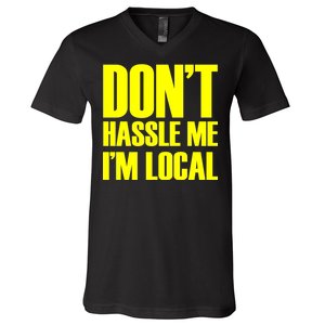 Don't Hassle Me I'm Local Funny Spring Break Beach Surfing V-Neck T-Shirt