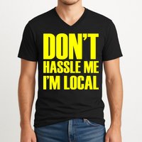 Don't Hassle Me I'm Local Funny Spring Break Beach Surfing V-Neck T-Shirt
