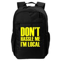 Don't Hassle Me I'm Local Funny Spring Break Beach Surfing Backpack