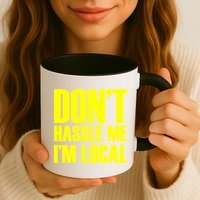 Don't Hassle Me I'm Local Funny Spring Break Beach Surfing Mug