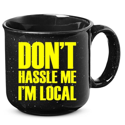 Don't Hassle Me I'm Local Funny Spring Break Beach Surfing 15oz Campfire Ceramic Mug